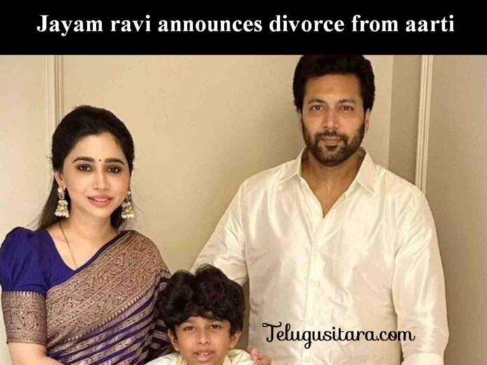 jayam ravi announces divorce from aarti