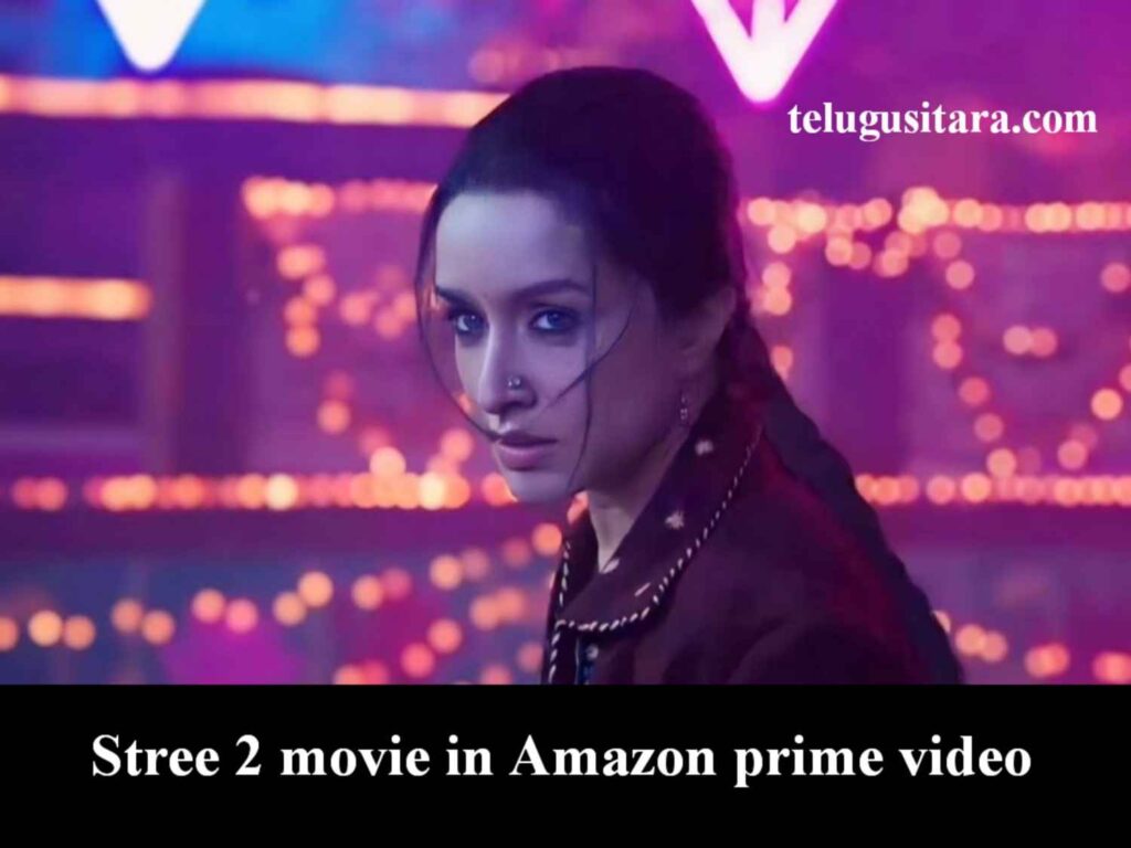 Stree 2 movie in Amazon prime video